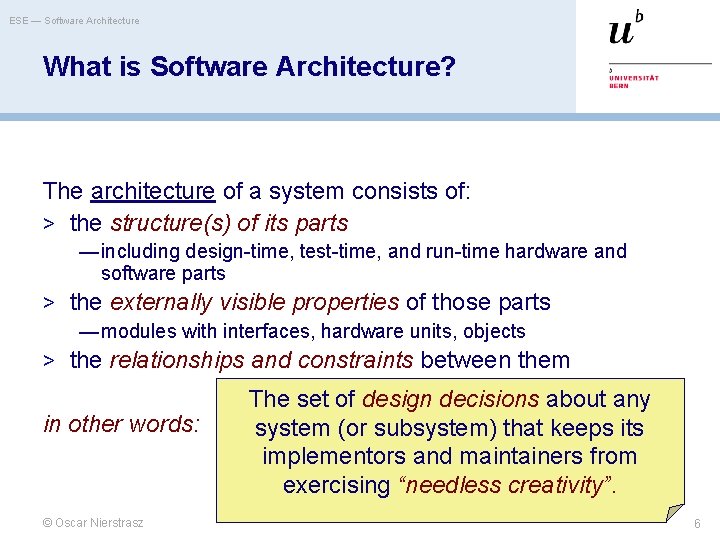 ESE — Software Architecture What is Software Architecture? The architecture of a system consists