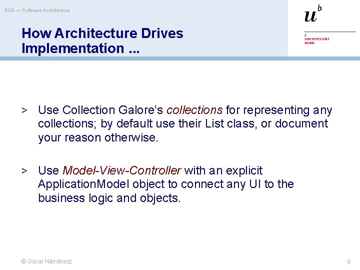 ESE — Software Architecture How Architecture Drives Implementation. . . > Use Collection Galore’s