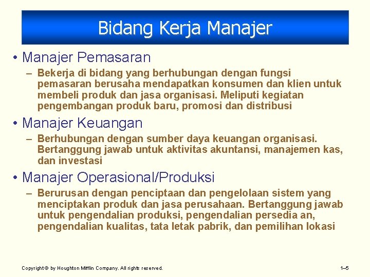 Bidang Kerja Manajer • Manajer Pemasaran – Bekerja di bidang yang berhubungan dengan fungsi