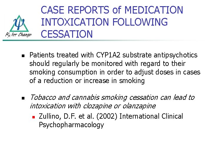 CASE REPORTS of MEDICATION INTOXICATION FOLLOWING CESSATION n n Patients treated with CYP 1