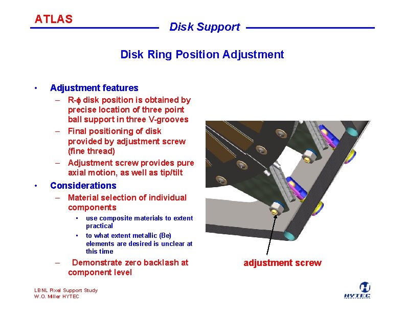 ATLAS Disk Support Disk Ring Position Adjustment • Adjustment features – R- disk position