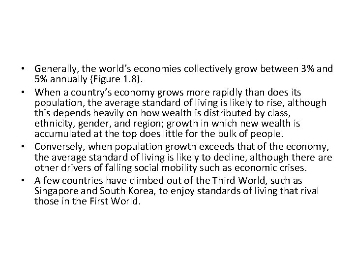  • Generally, the world’s economies collectively grow between 3% and 5% annually (Figure