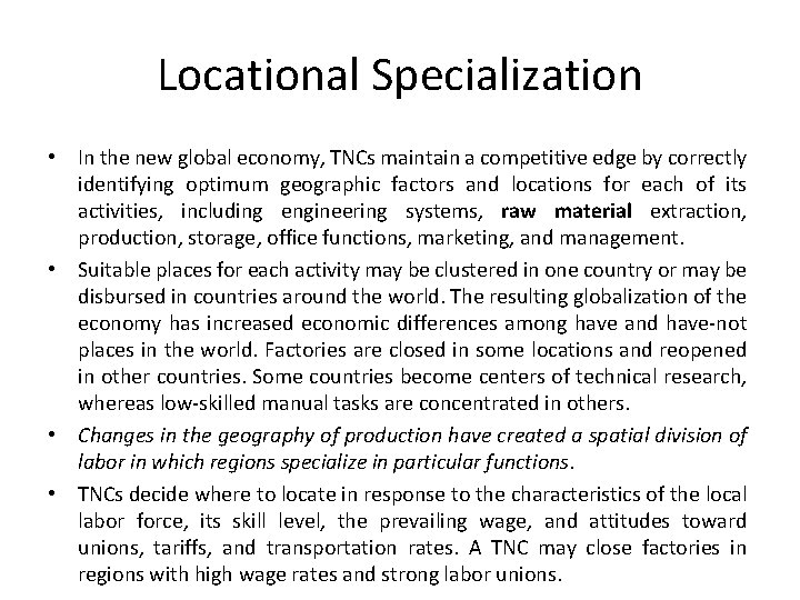 Locational Specialization • In the new global economy, TNCs maintain a competitive edge by