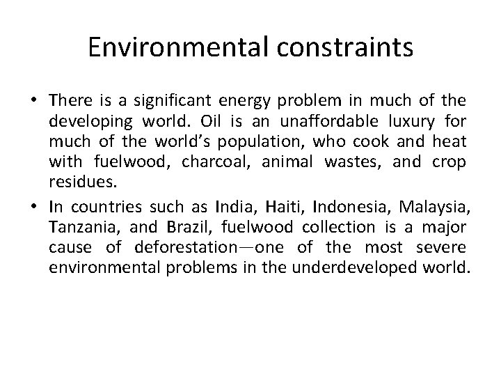Environmental constraints • There is a significant energy problem in much of the developing
