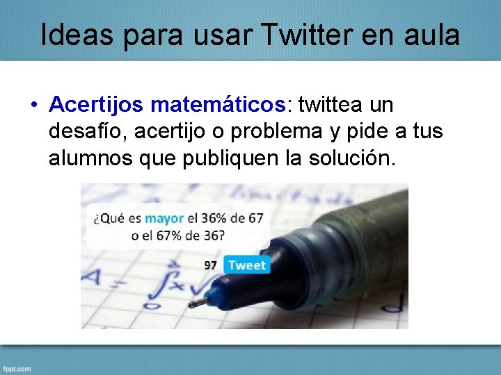 Ideas para usar Twitter en aula • Acertijos matemáticos: twittea un desafío, acertijo o