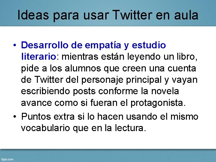 Ideas para usar Twitter en aula • Desarrollo de empatía y estudio literario: mientras