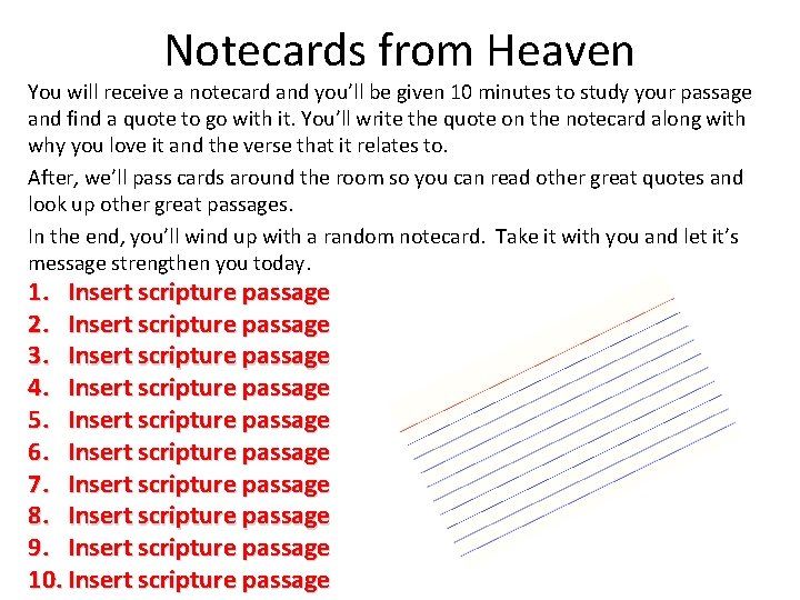 Notecards from Heaven You will receive a notecard and you’ll be given 10 minutes