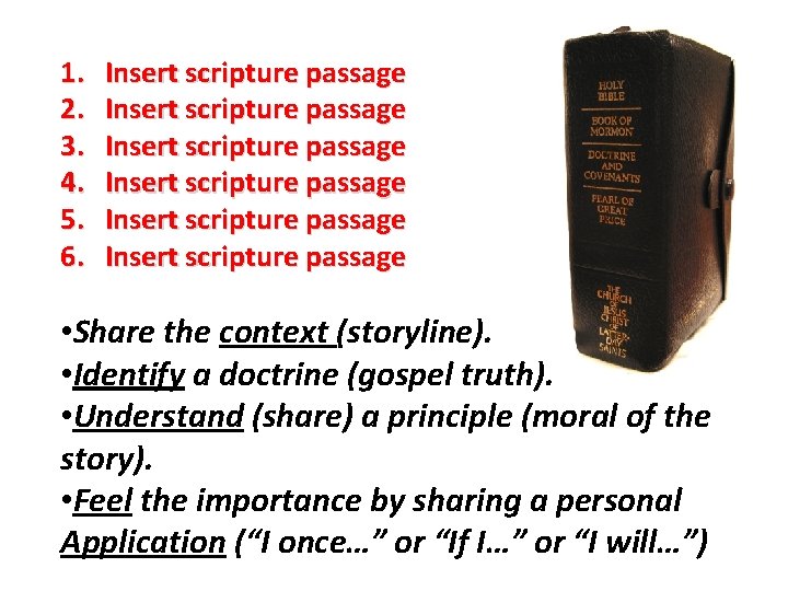 1. 2. 3. 4. 5. 6. Insert scripture passage Insert scripture passage • Share