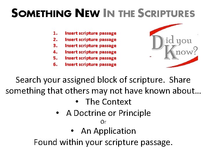 SOMETHING NEW IN THE SCRIPTURES 1. 2. 3. 4. 5. 6. Insert scripture passage