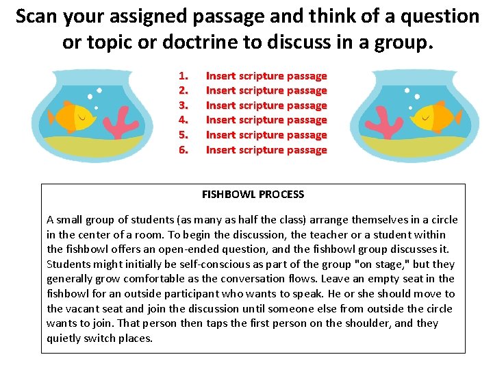 Scan your assigned passage and think of a question or topic or doctrine to