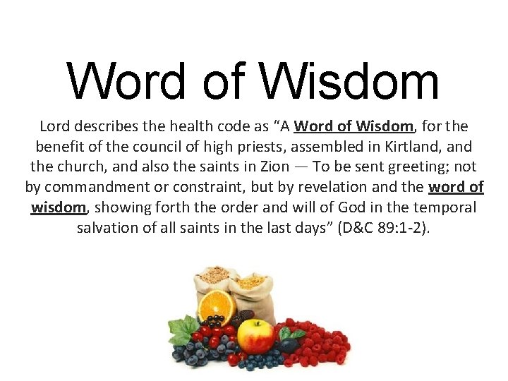 Word of Wisdom Lord describes the health code as “A Word of Wisdom, for