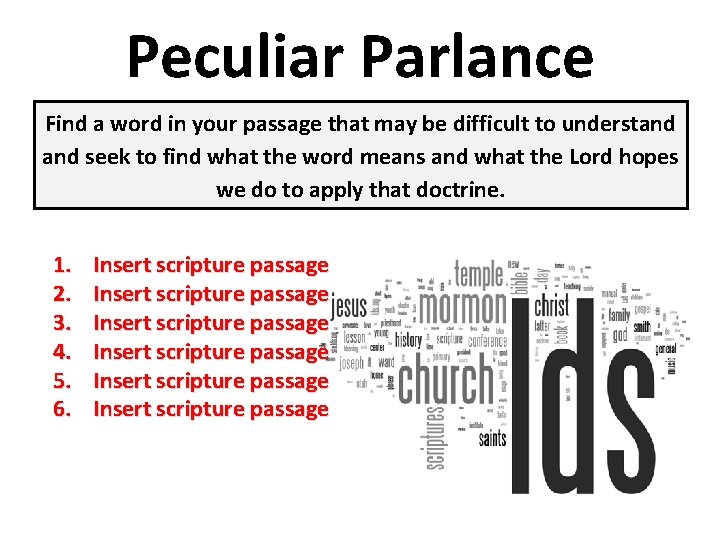 Peculiar Parlance Find a word in your passage that may be difficult to understand