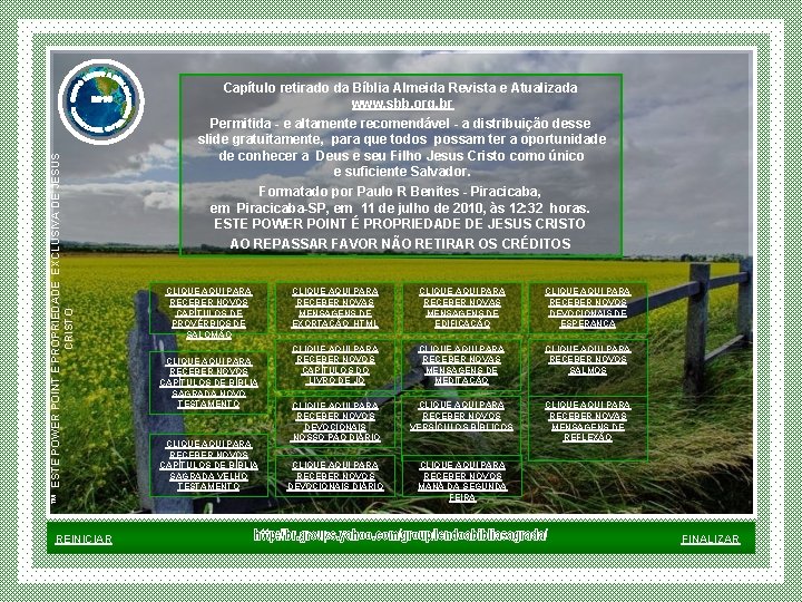 ™ ESTE POWER POINT E PROPRIEDADE EXCLUSIVA DE JESUS CRISTO REINICIAR Capítulo retirado da ™ ESTE POWER POINT E PROPRIEDADE EXCLUSIVA DE JESUS CRISTO REINICIAR Capítulo retirado da