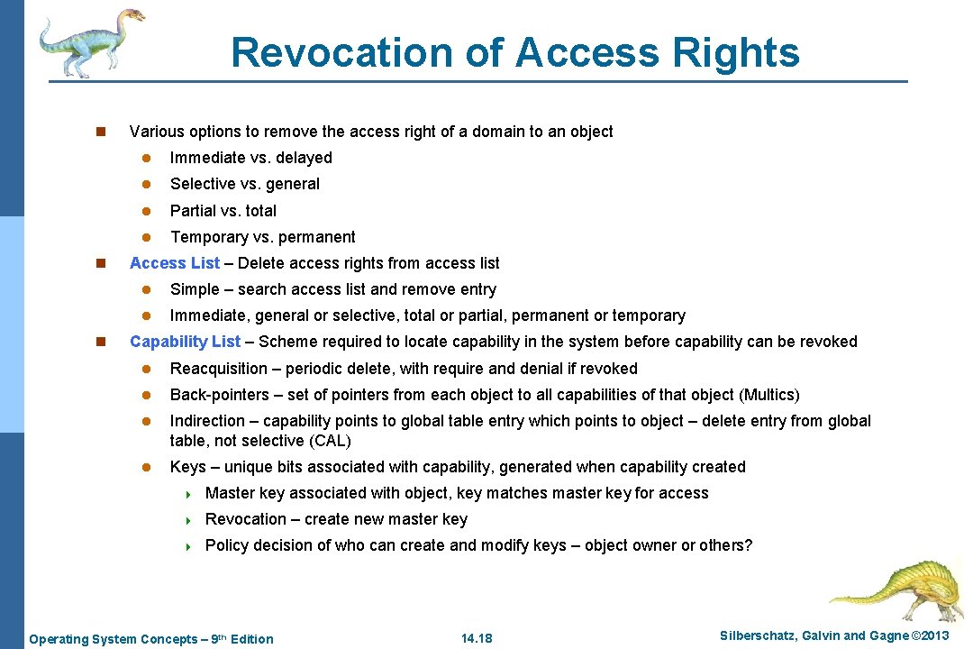 Revocation of Access Rights n n n Various options to remove the access right