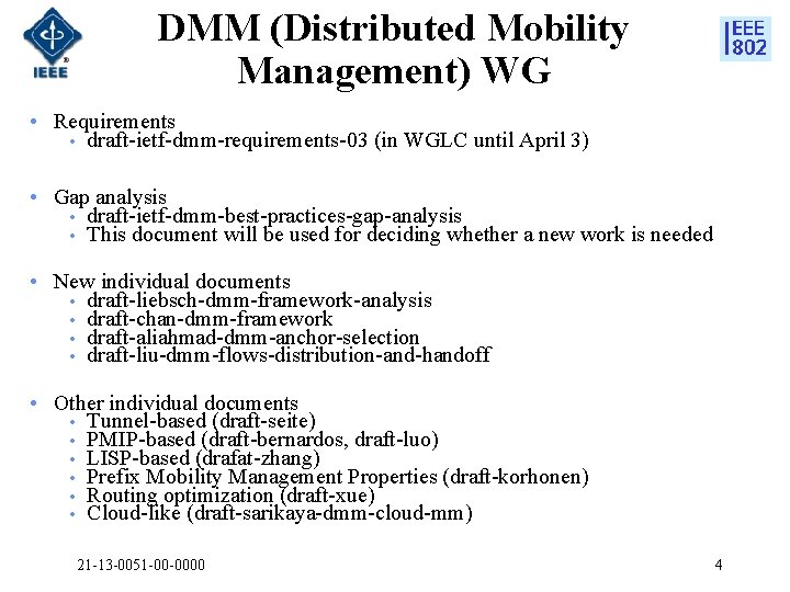 DMM (Distributed Mobility Management) WG • Requirements • draft-ietf-dmm-requirements-03 (in WGLC until April 3)