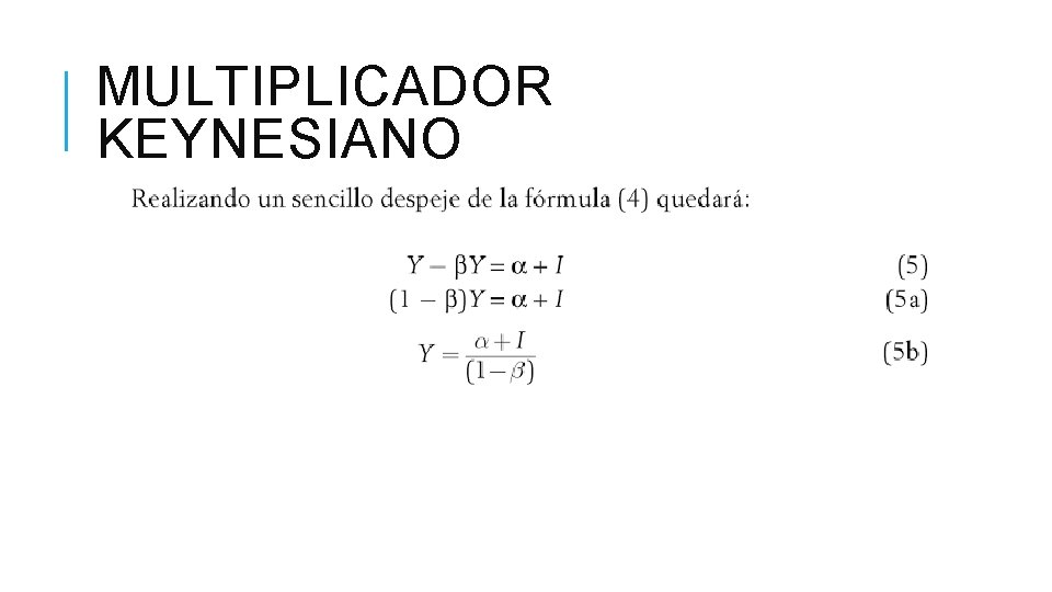 MULTIPLICADOR KEYNESIANO 