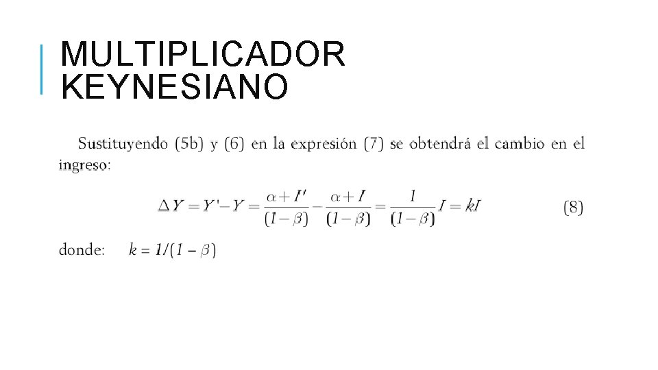 MULTIPLICADOR KEYNESIANO 