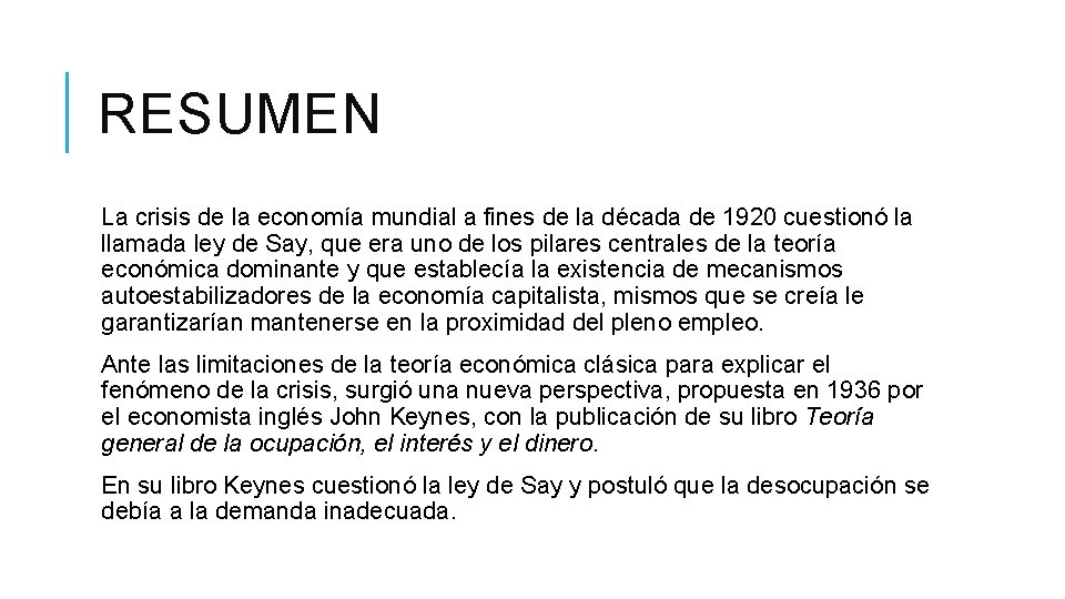 RESUMEN La crisis de la economía mundial a fines de la década de 1920