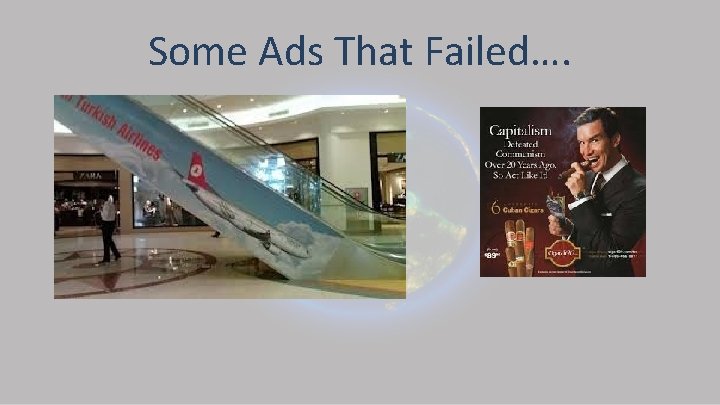 Some Ads That Failed…. 