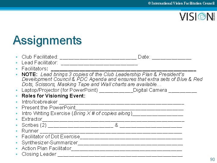 © International Vision Facilitation Council Assignments • • • • Club Facilitated: ______________ Date: