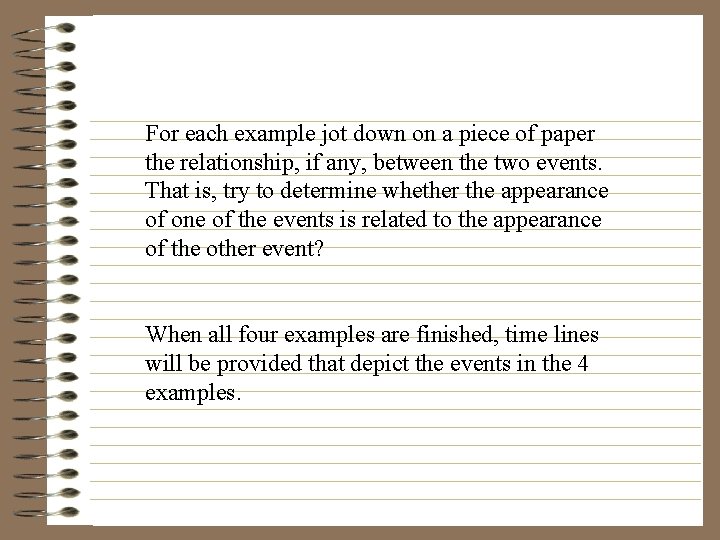 For each example jot down on a piece of paper the relationship, if any,