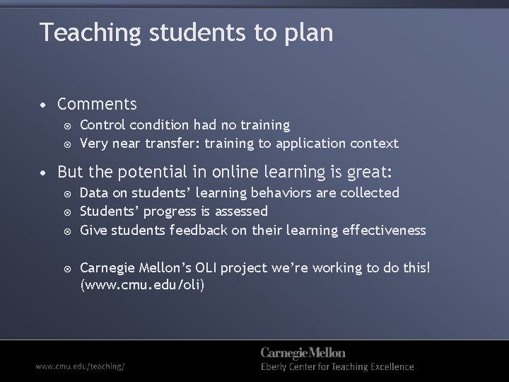 Teaching students to plan • Comments Control condition had no training Very near transfer: