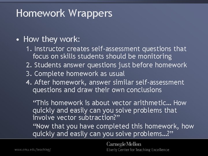 Homework Wrappers • How they work: 1. Instructor creates self-assessment questions that focus on