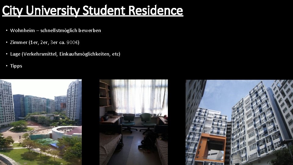 City University Student Residence • Wohnheim – schnellstmöglich bewerben • Zimmer (1 er, 2