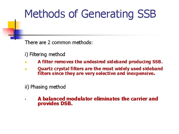 Methods of Generating SSB There are 2 common methods: i) Filtering method n n