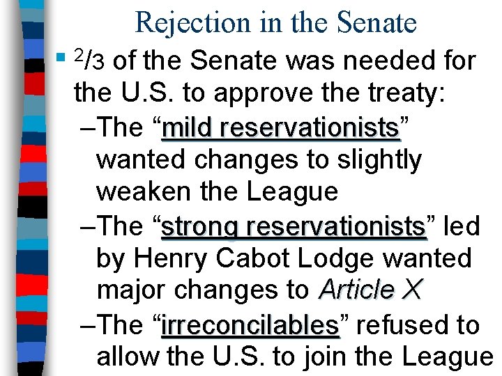 Rejection in the Senate ■ 2/ 3 of the Senate was needed for the