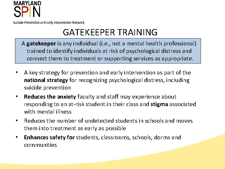 GATEKEEPER TRAINING A gatekeeper is any individual (i. e. , not a mental health