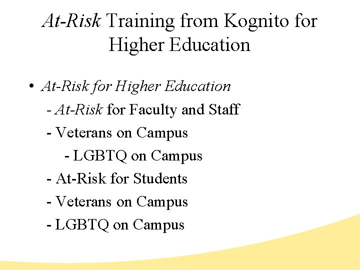 At-Risk Training from Kognito for Higher Education • At-Risk for Higher Education - At-Risk