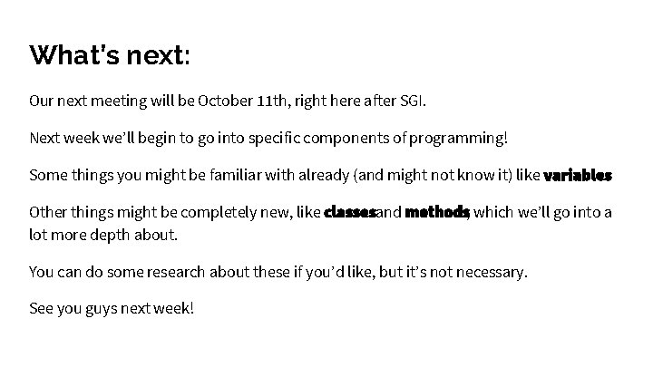 What’s next: Our next meeting will be October 11 th, right here after SGI. What’s next: Our next meeting will be October 11 th, right here after SGI.