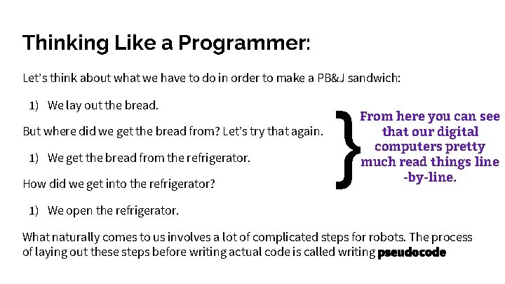 Thinking Like a Programmer: Let’s think about what we have to do in order Thinking Like a Programmer: Let’s think about what we have to do in order