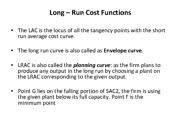 Long – Run Cost Functions • The LAC is the locus of all the