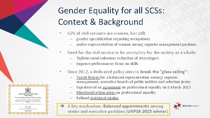 Gender Equality for all SCSs: Context & Background • 62% of civil servants are