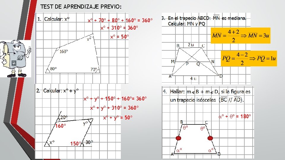 TEST DE APRENDIZAJE PREVIO: xº + 70º + 80º + 160º = 360º xº