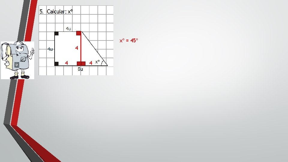 xº = 45º 4 4 4 