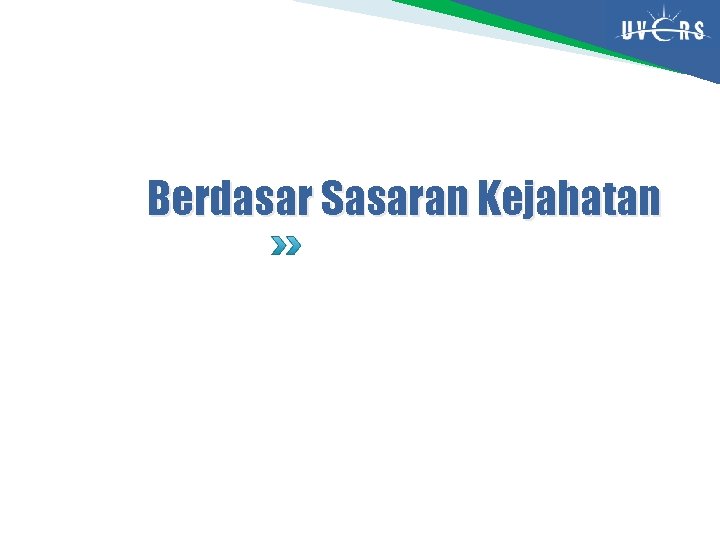 Berdasar Sasaran Kejahatan 