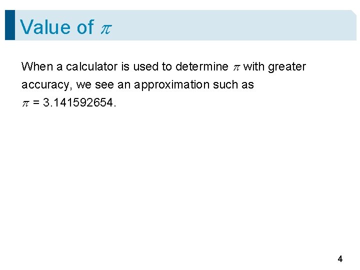 Value of When a calculator is used to determine with greater accuracy, we see