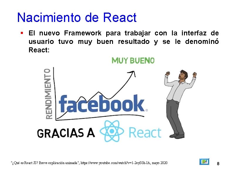 Nacimiento de React El nuevo Framework para trabajar con la interfaz de usuario tuvo