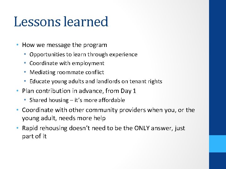 Lessons learned • How we message the program • • Opportunities to learn through