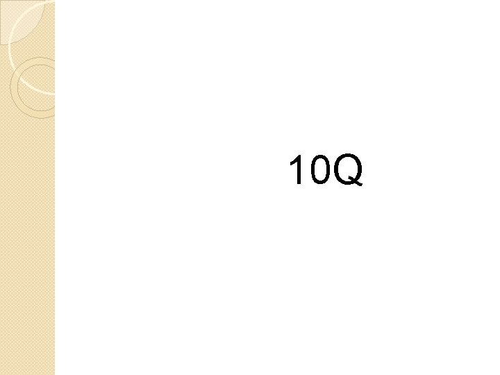  10 Q 