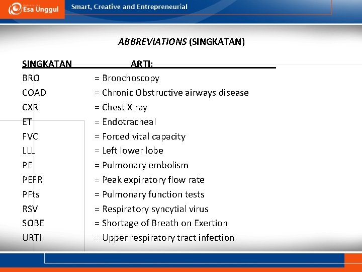 ABBREVIATIONS (SINGKATAN) SINGKATAN BRO COAD CXR ET FVC LLL PE PEFR PFts RSV SOBE