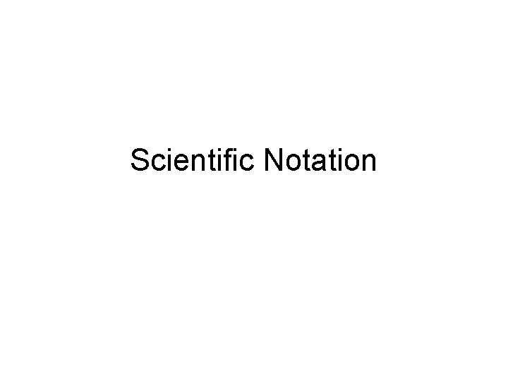 Scientific Notation 