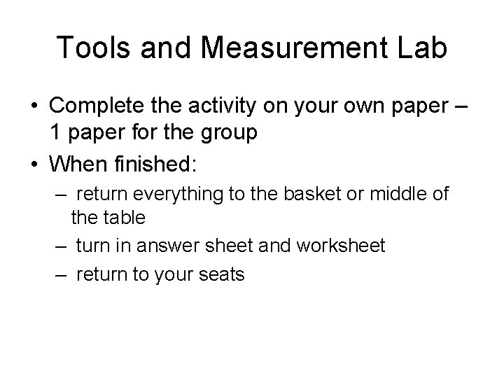 Tools and Measurement Lab • Complete the activity on your own paper – 1