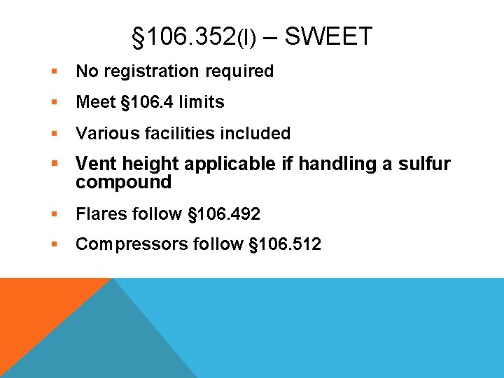§ 106. 352(l) – SWEET § No registration required § Meet § 106. 4