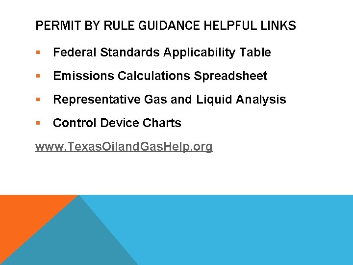 PERMIT BY RULE GUIDANCE HELPFUL LINKS § Federal Standards Applicability Table § Emissions Calculations
