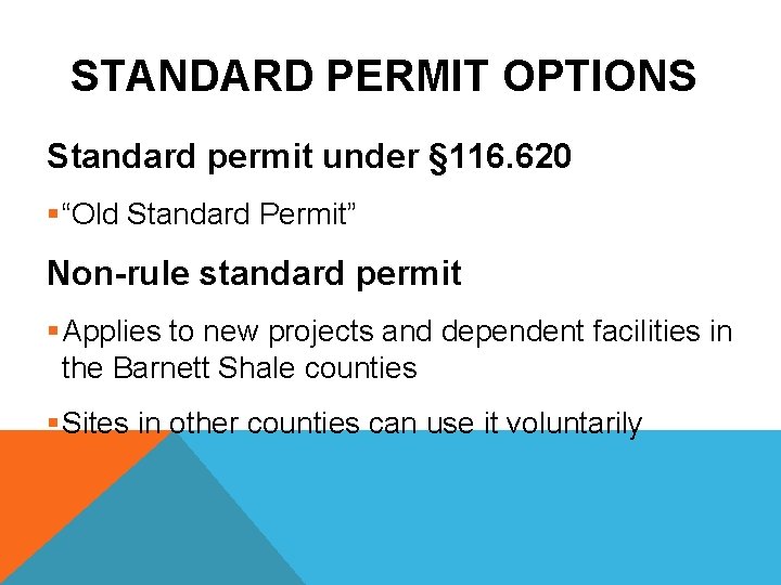 STANDARD PERMIT OPTIONS Standard permit under § 116. 620 §“Old Standard Permit” Non-rule standard