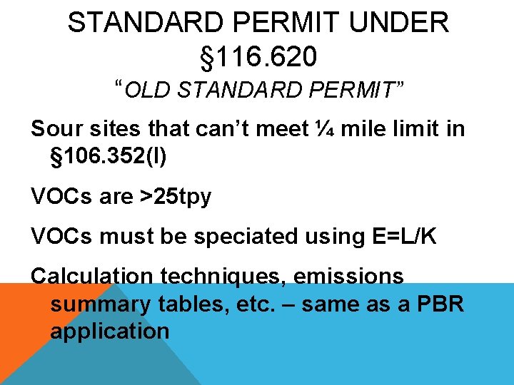 STANDARD PERMIT UNDER § 116. 620 “OLD STANDARD PERMIT” Sour sites that can’t meet